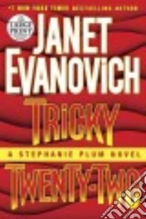 Tricky Twenty-two libro in lingua di Evanovich Janet