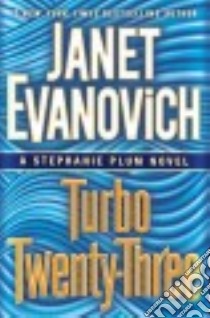 Turbo Twenty-Three libro in lingua di Evanovich Janet