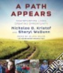 A Path Appears (CD Audiobook) libro in lingua di Kristof Nicholas, Wudunn Sheryl, Wilde Olivia (NRT)