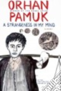 A Strangeness in My Mind (CD Audiobook) libro in lingua di Pamuk Orhan, Oklap Ekin (TRN)