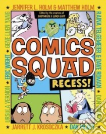 Comics Squad 1 libro in lingua di Holm Jennifer (EDT), Holm Matthew (EDT), Krosoczka Jarrett J. (EDT)