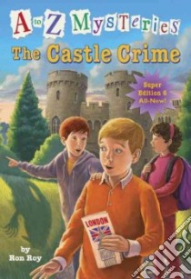 The Castle Crime libro in lingua di Roy Ron, Gurney John Steven (ILT)
