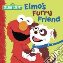 Elmo's Furry Friend libro in lingua di Kleinberg Naomi, Moroney Christopher (ILT)
