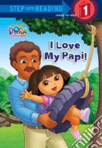 I Love My Papi! libro in lingua di Inches Alison, Aikins David (ILT)