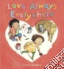 Love Always Everywhere libro in lingua di Massini Sarah (ILT)
