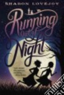 Running Out of Night libro in lingua di Lovejoy Sharon