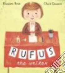 Rufus the Writer libro in lingua di Bram Elizabeth, Groenink Chuck (ILT)