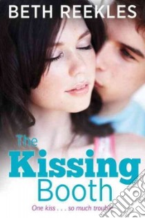 The Kissing Booth libro in lingua di Reekles Beth