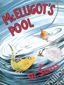Mcelligot's Pool libro in lingua di Seuss Dr.