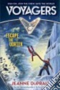 Escape the Vortex libro in lingua di Duprau Jeanne