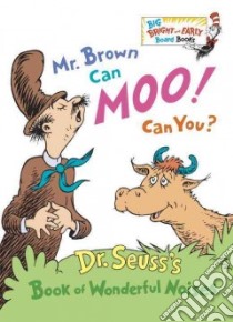 Mr. Brown Can Moo! Can You? libro in lingua di Seuss Dr.