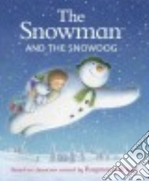 The Snowman and the Snowdog libro in lingua di Briggs Raymond (CRT), Audus Hilary, Harrison Joanna