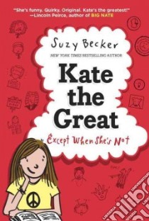 Kate the Great Except When She's Not libro in lingua di Becker Suzy