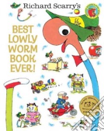 Best Lowly Worm Book Ever! libro in lingua di Scarry Richard