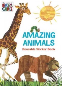 Amazing Animals libro in lingua di Carle Eric (ILT)