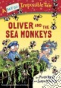 Oliver and the Sea Monkeys libro in lingua di Reeve Philip, McIntyre Sarah (ILT)