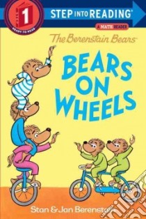 The Berenstain Bears Bears on Wheels libro in lingua di Berenstain Stan, Berenstain Jan