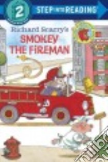 Richard Scarry's Smokey the Fireman libro in lingua di Scarry Richard