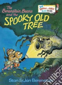 The Berenstain Bears and the Spooky Old Tree libro in lingua di Berenstain Stan, Berenstain Jan