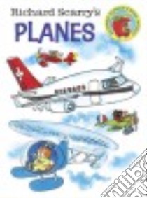 Richard Scarry's Planes libro in lingua di Scarry Richard
