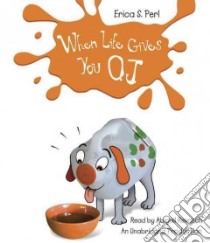When Life Gives You O.j. (CD Audiobook) libro in lingua di Perl Erica S., Revasch Abigail (NRT)