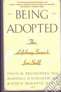 Being Adopted libro in lingua di Brodzinsky David M., Schechter Marshall D., Henig Robin Marantz