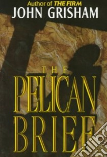 The Pelican Brief libro in lingua di Grisham John