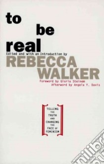 To Be Real libro in lingua di Walker Rebecca (EDT)