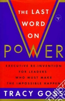 The Last Word on Power libro in lingua di Goss Tracy, Flowers Betty S. (EDT)