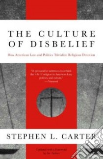 The Culture of Disbelief libro in lingua di Carter Stephen L.