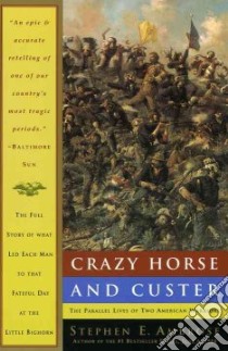 Crazy Horse and Custer libro in lingua di Ambrose Stephen E.