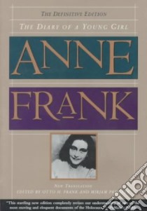 Diary of a Young Girl libro in lingua di Frank Anne, Frank Otto M. (EDT), Pressler Mirjam (EDT), Massotty Susan (TRN)