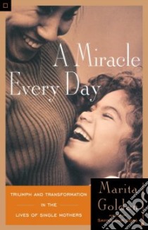 A Miracle Every Day libro in lingua di Golden Marita