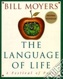 The Language of Life libro in lingua di Moyers Bill D., Grubin David (EDT), Haba James