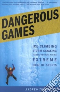 Dangerous Games libro in lingua di Todhunter Andrew