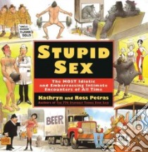 Stupid Sex libro in lingua di Petras Ross, Petras Kathryn