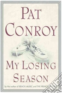 My Losing Season libro in lingua di Conroy Pat