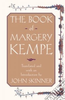 The Book of Margery Kempe libro in lingua di Skinner John