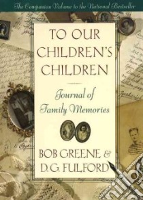 To Our Children's Children libro in lingua di Greene Bob, Fulford D. G.