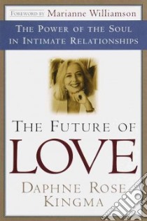 The Future of Love libro in lingua di Kingma Daphne Rose