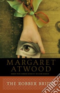 The Robber Bride libro in lingua di Atwood Margaret Eleanor