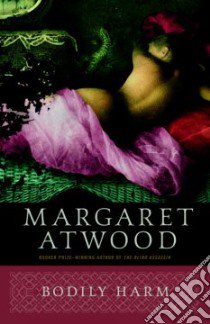 Bodily Harm libro in lingua di Atwood Margaret Eleanor