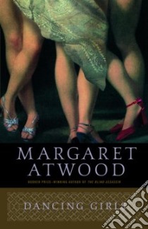 Dancing Girls and Other Stories libro in lingua di Atwood Margaret Eleanor