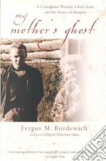 My Mother's Ghost libro in lingua di Bordewich Fergus M.