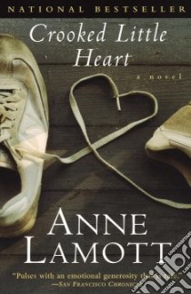 Crooked Little Heart libro in lingua di Lamott Anne