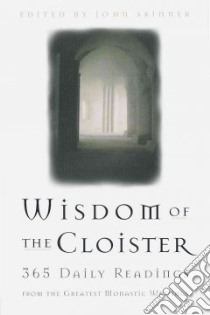 Wisdom of the Cloister libro in lingua di Skinner John (EDT)