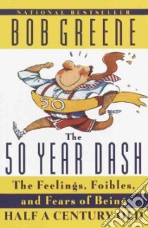 The 50 Year Dash libro in lingua di Greene Bob