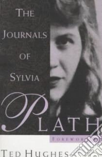 The Journals of Sylvia Plath libro in lingua di Plath Sylvia, Hughes Ted (FRW)