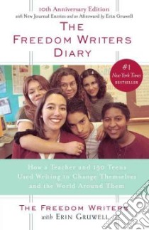 The Freedom Writers Diary libro in lingua di Freedom Writers, Gruwell Erin