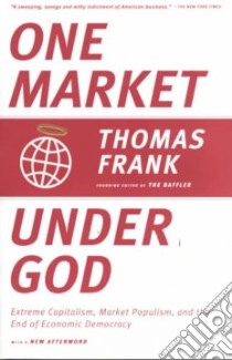 One Market Under God libro in lingua di Frank Thomas